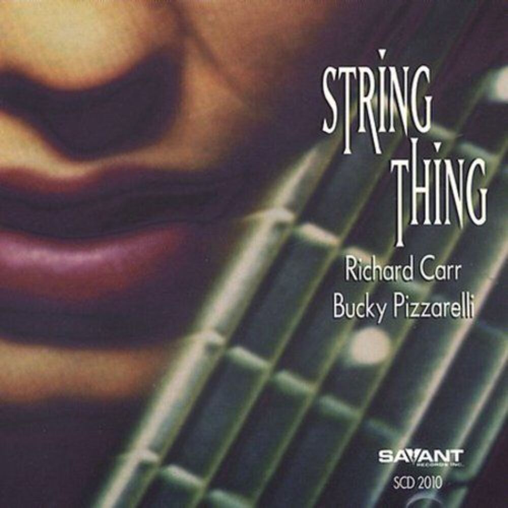 Carr,Richard / Pizzarelli,Bucky - String Thing  CD